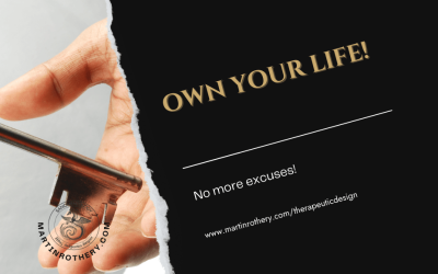 Own your life – No more excuses!